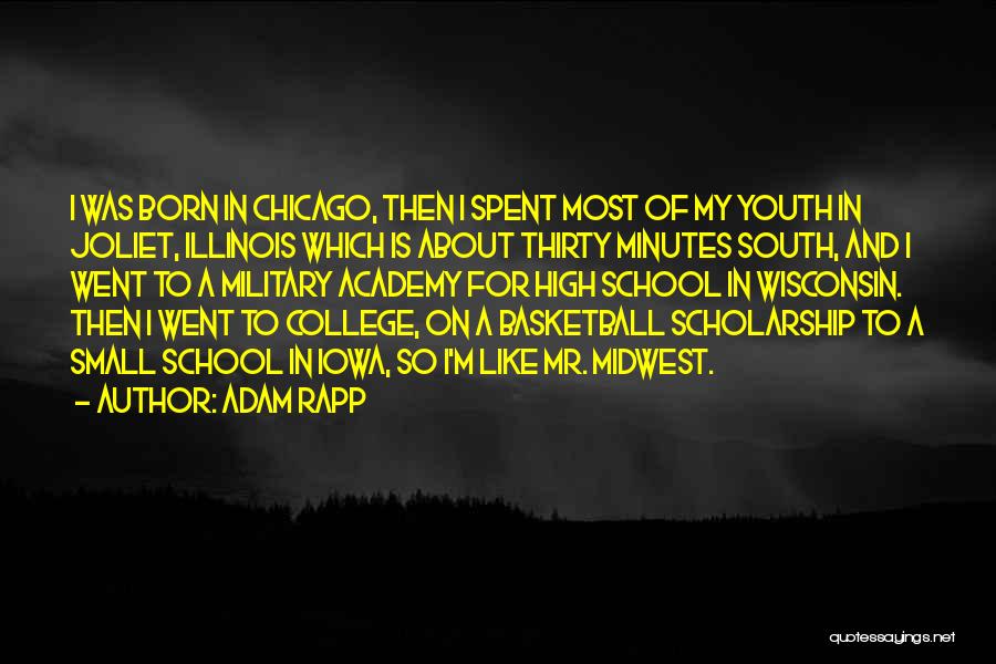 Chicago Illinois Quotes By Adam Rapp