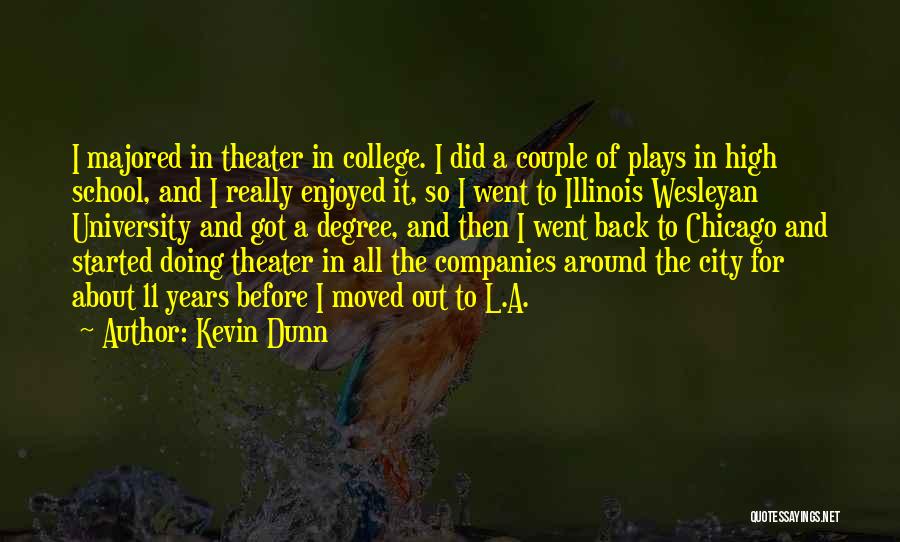 Chicago Illinois Quotes By Kevin Dunn