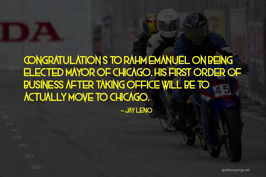 Chicago Mayor Emanuel Quotes By Jay Leno Chicago Mayor Emanuel Quotes By Jay Leno