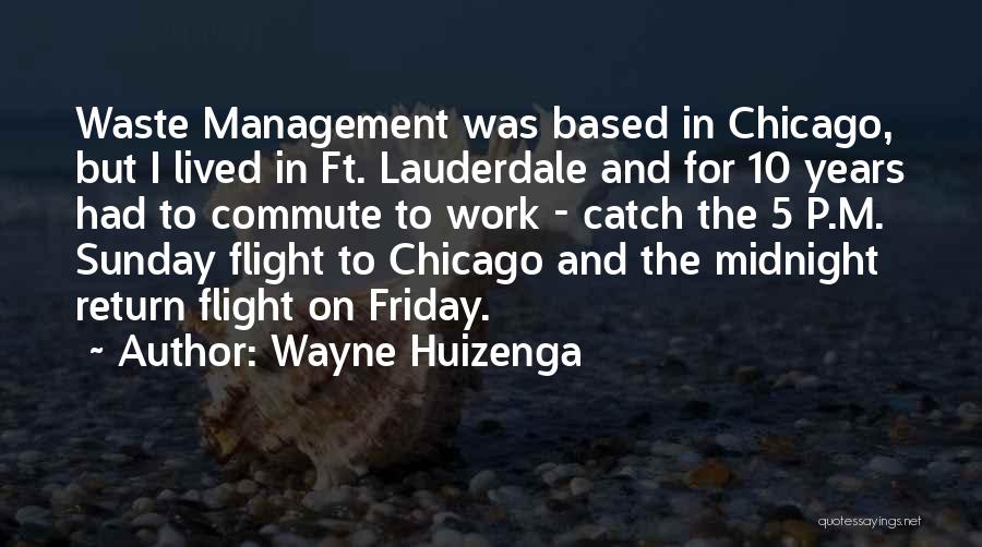 Chicago P.d Quotes By Wayne Huizenga