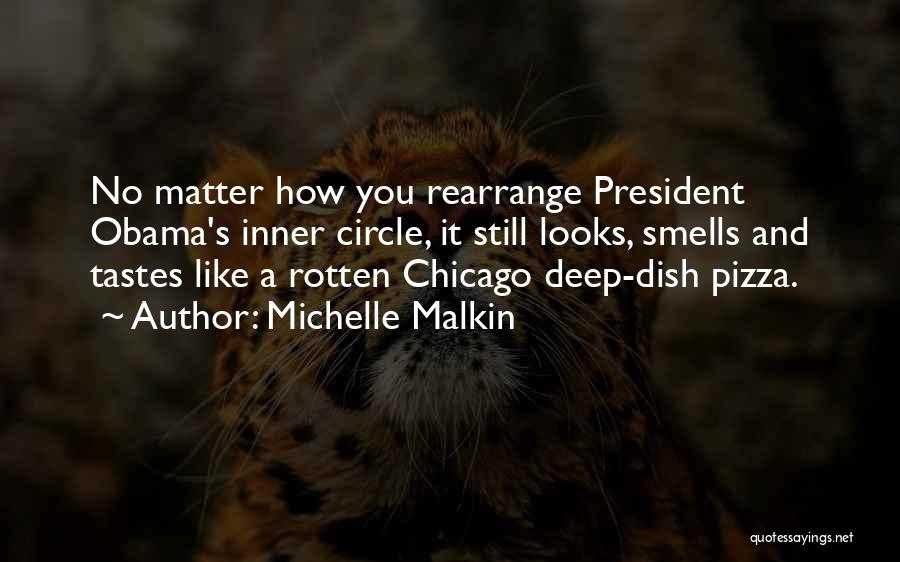 Chicago Pizza Quotes By Michelle Malkin