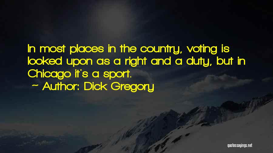 Chicago Sports Quotes By Dick Gregory