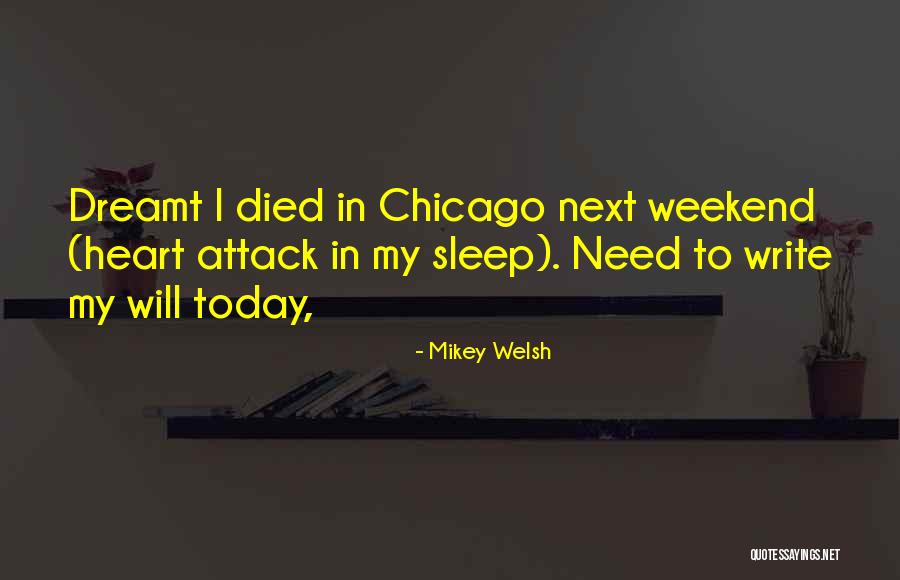 Chicago Today Quotes By Mikey Welsh Chicago Today Quotes By Mikey Welsh