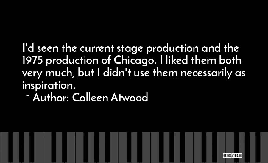 Chicago Your Inspiration Quotes By Colleen Atwood