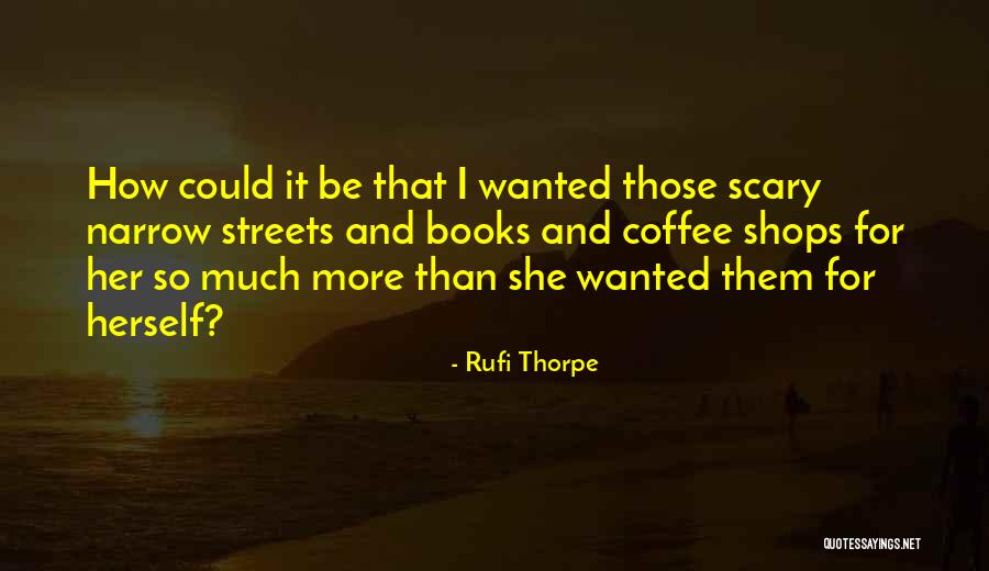 Chicana Senior Quotes By Rufi Thorpe Chicana Senior Quotes By Rufi Thorpe