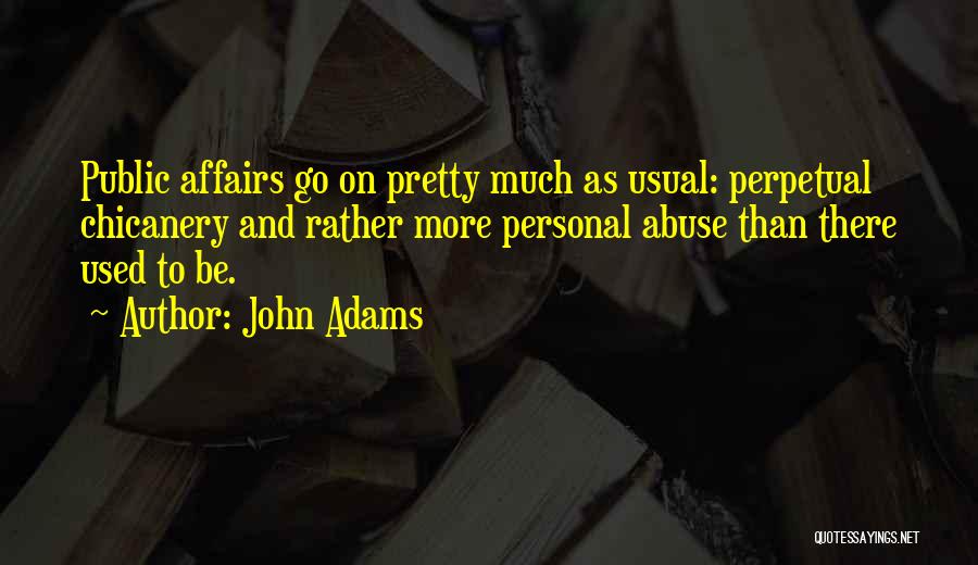Chicanery Quotes By John Adams
