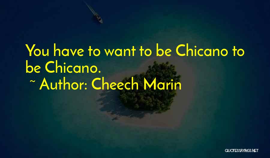 Chicano Quotes By Cheech Marin