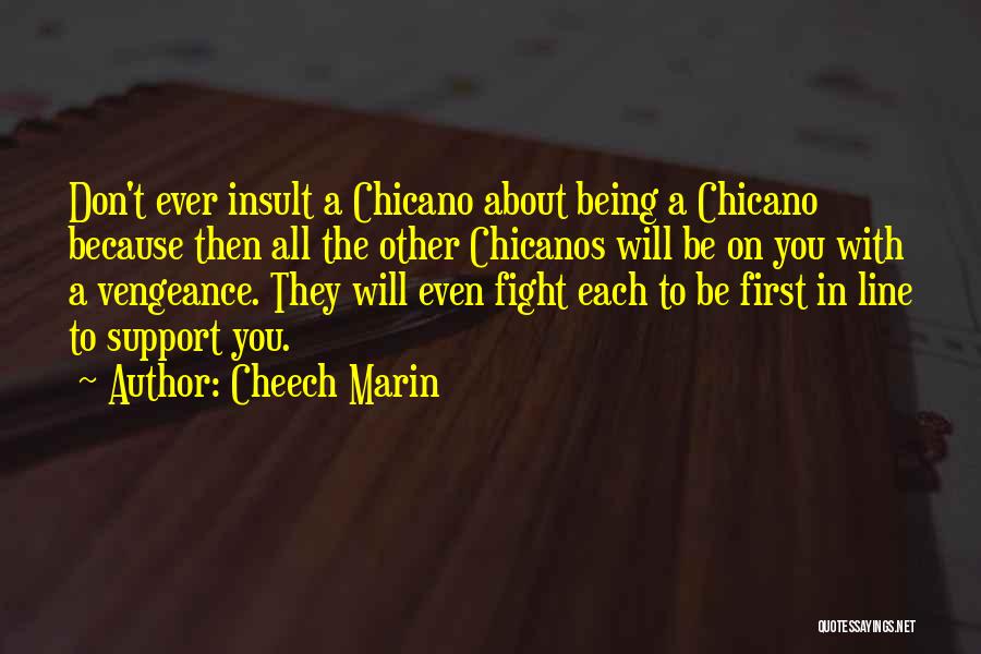 Chicanos Quotes By Cheech Marin