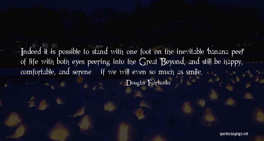 Chicha Amatayakul Quotes By Douglas Fairbanks