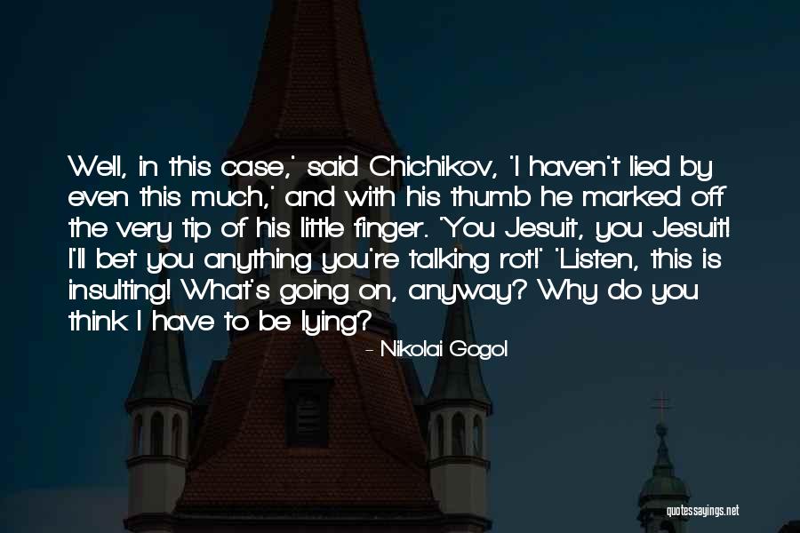 Chichikov Quotes By Nikolai Gogol