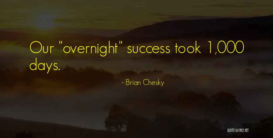 Chichona Quotes By Brian Chesky Chichona Quotes By Brian Chesky