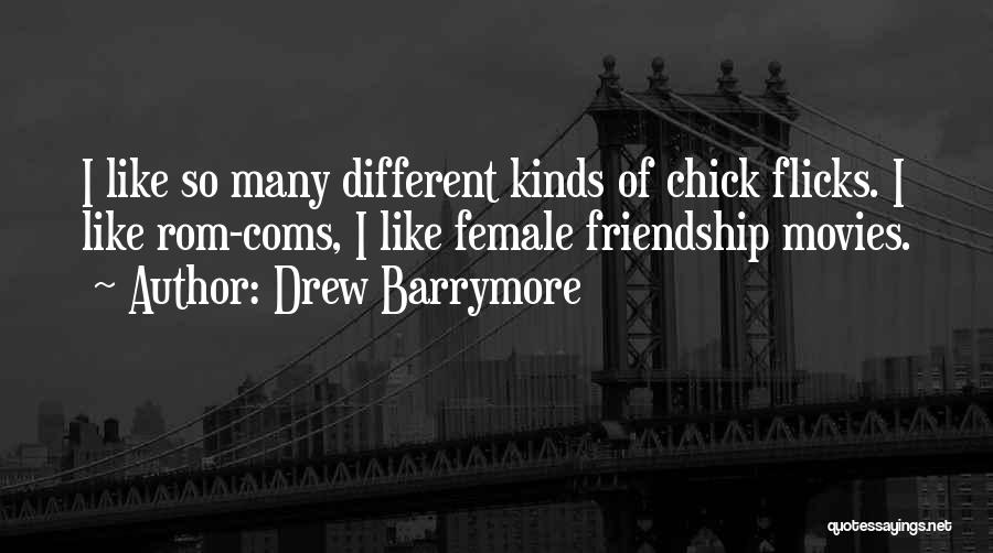 Chick Flicks Quotes By Drew Barrymore