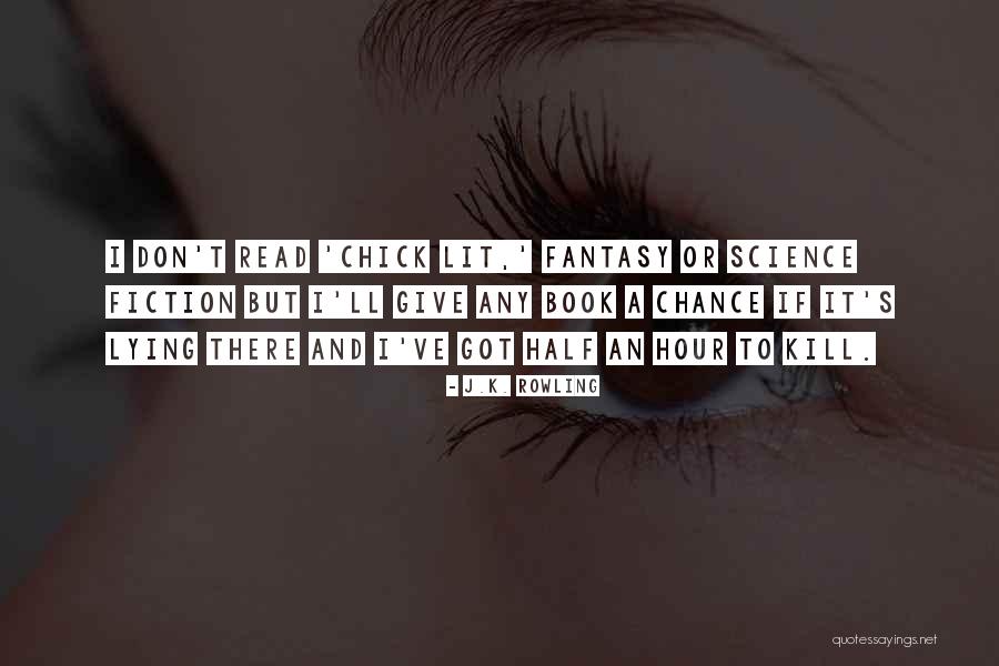 Chick Lit Quotes By J.K. Rowling Chick Lit Quotes By J.K. Rowling