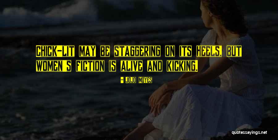 Chick Lit Quotes By Jojo Moyes Chick Lit Quotes By Jojo Moyes