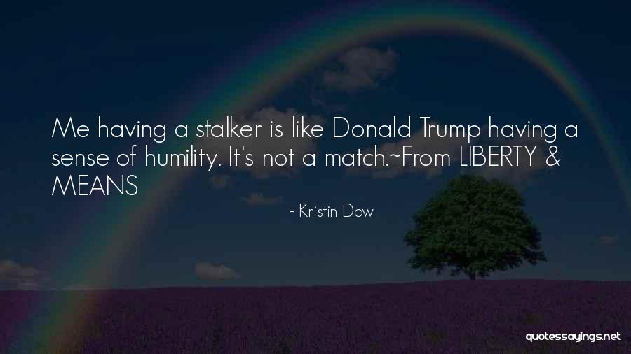 Chick Lit Quotes By Kristin Dow Chick Lit Quotes By Kristin Dow