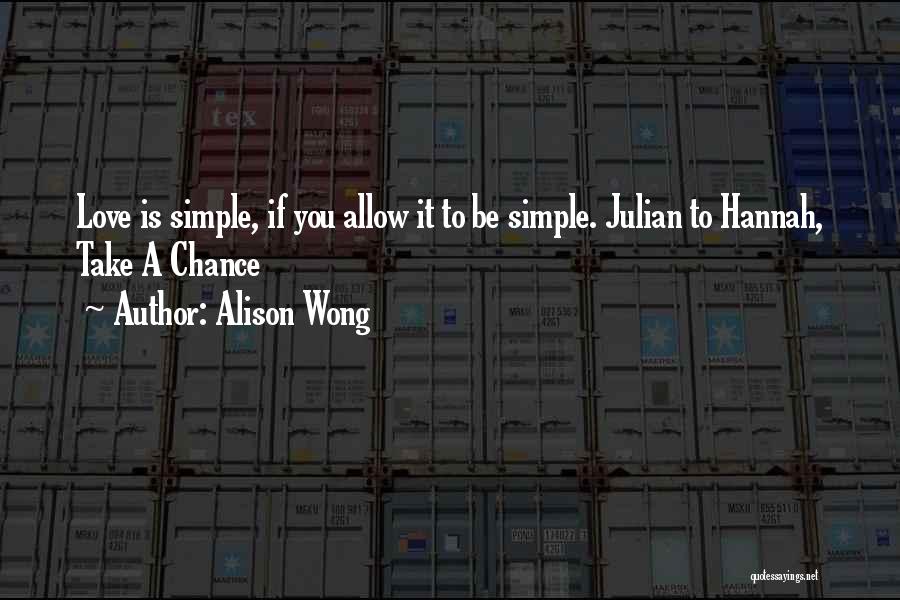 Chick Quotes By Alison Wong