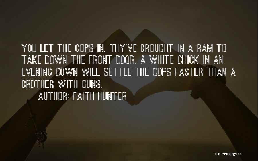 Chick Quotes By Faith Hunter