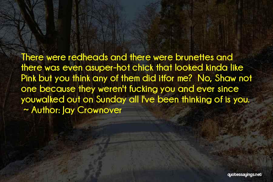 Chick Quotes By Jay Crownover