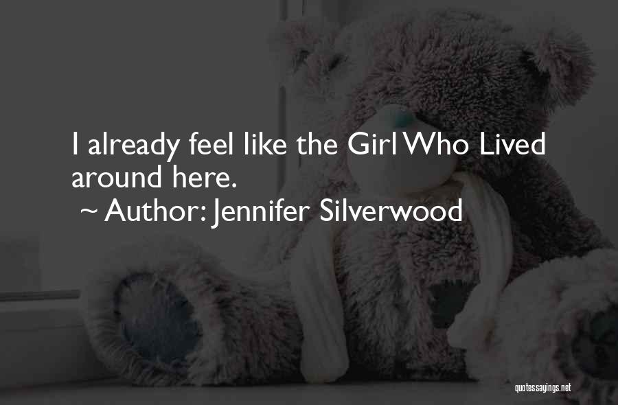 Chick Quotes By Jennifer Silverwood