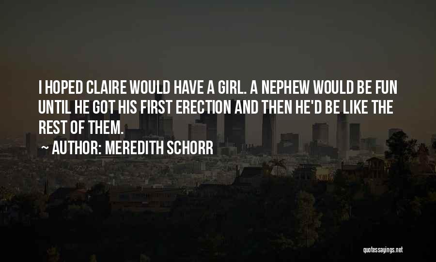 Chick Quotes By Meredith Schorr