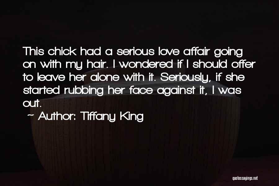 Chick Quotes By Tiffany King