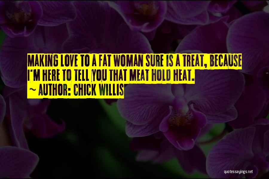 Chick Willis Quotes 1521554