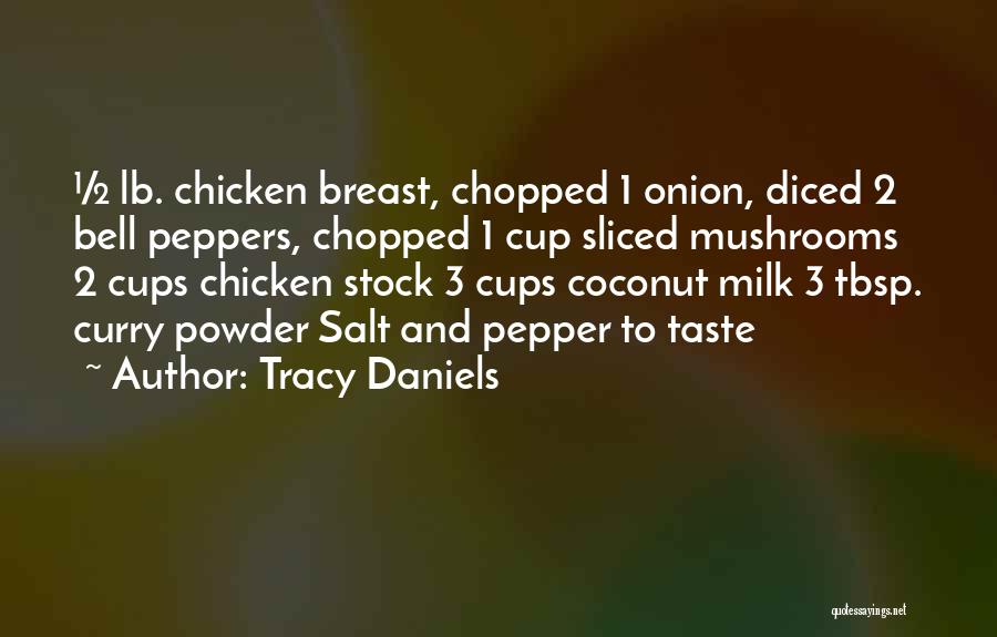 Chicken Breast Quotes By Tracy Daniels