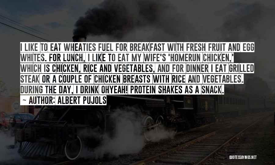 Chicken Dinner Quotes By Albert Pujols