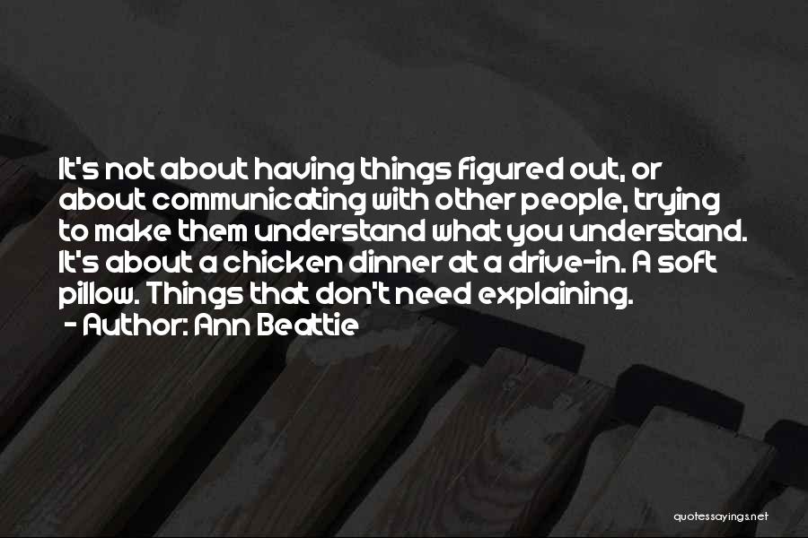 Chicken Dinner Quotes By Ann Beattie