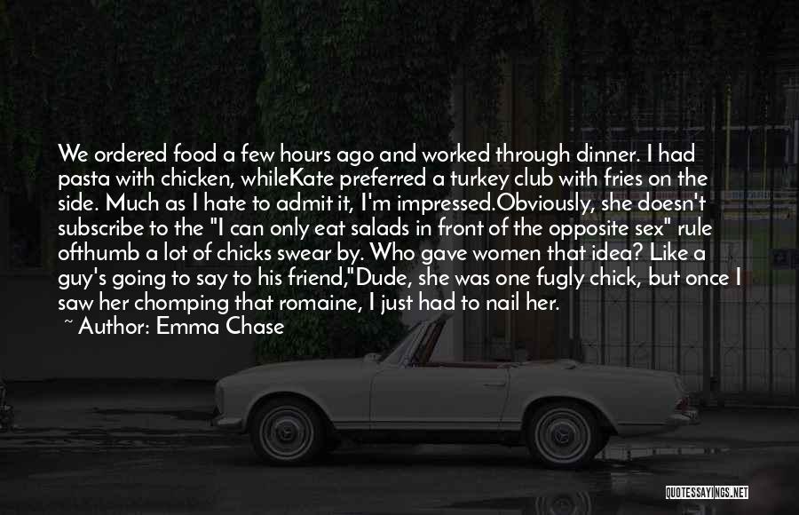 Chicken Dinner Quotes By Emma Chase