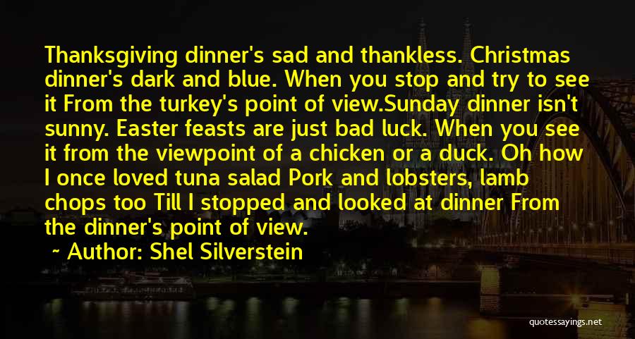 Chicken Dinner Quotes By Shel Silverstein