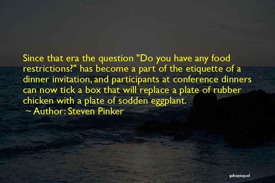 Chicken Dinner Quotes By Steven Pinker