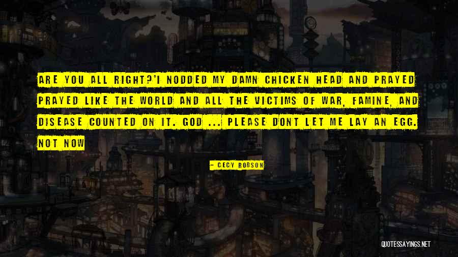 Chicken Egg Quotes By Cecy Robson Chicken Egg Quotes By Cecy Robson