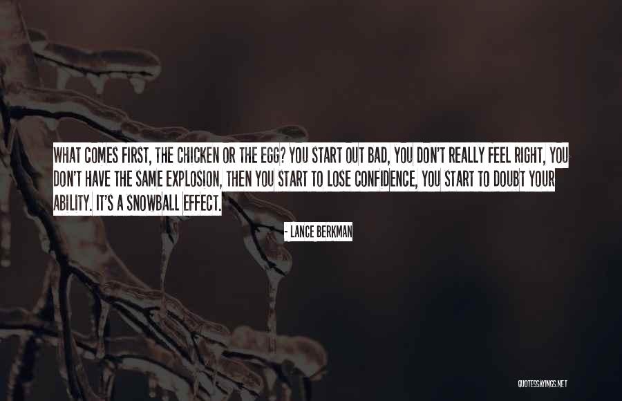 Chicken Egg Quotes By Lance Berkman Chicken Egg Quotes By Lance Berkman