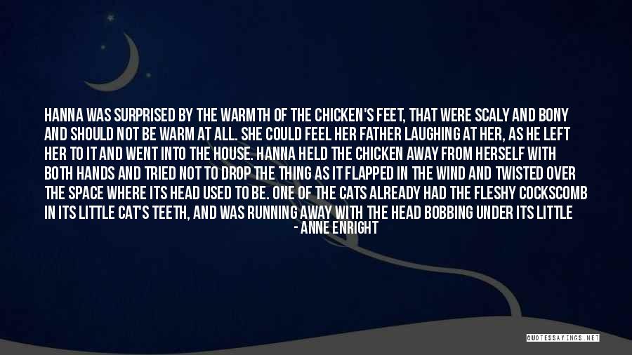 Chicken Feet Quotes By Anne Enright Chicken Feet Quotes By Anne Enright