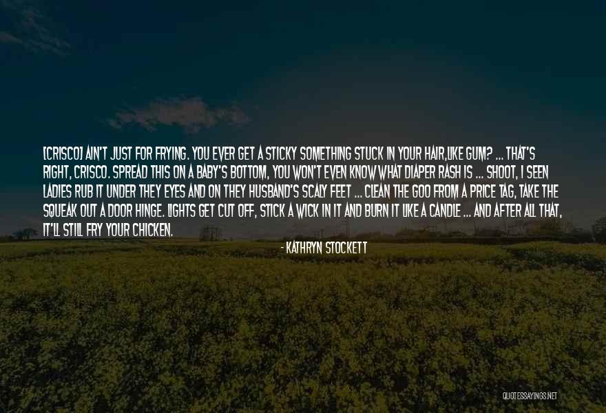 Chicken Feet Quotes By Kathryn Stockett Chicken Feet Quotes By Kathryn Stockett