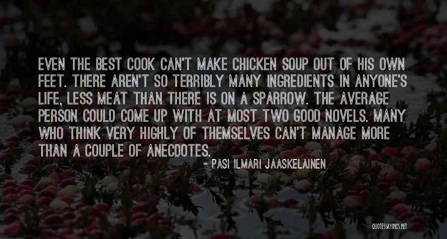 Chicken Feet Quotes By Pasi Ilmari Jaaskelainen