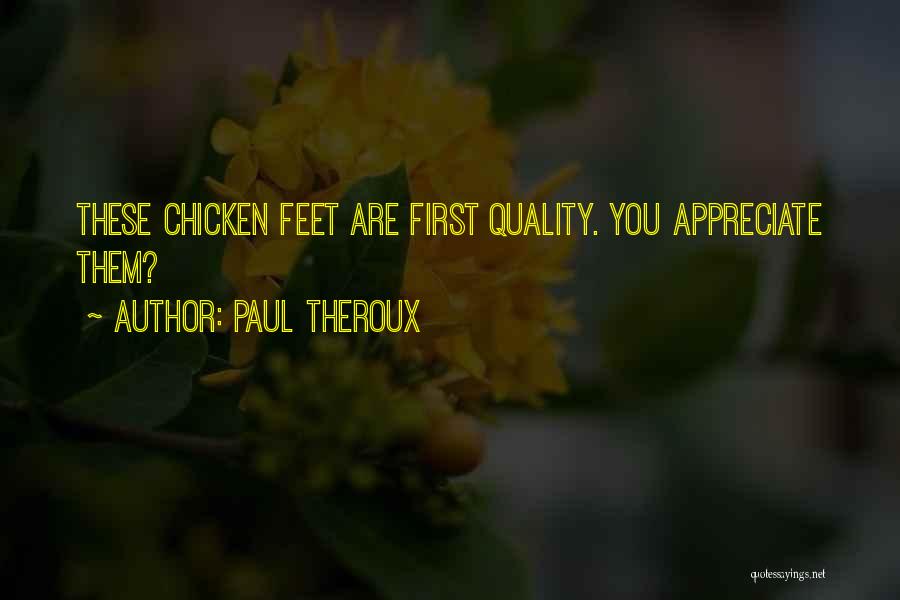Chicken Feet Quotes By Paul Theroux