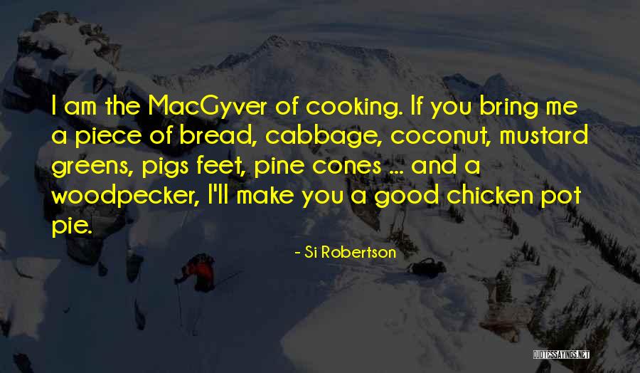 Chicken Feet Quotes By Si Robertson