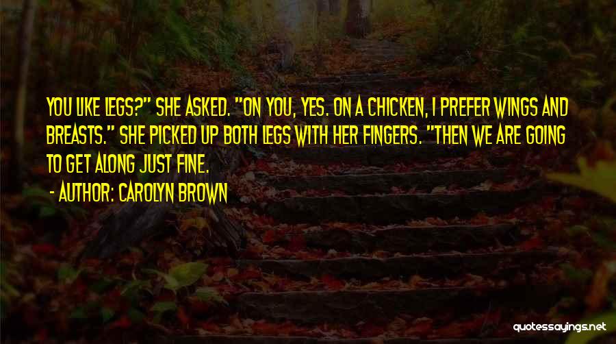 Chicken Fingers Quotes By Carolyn Brown