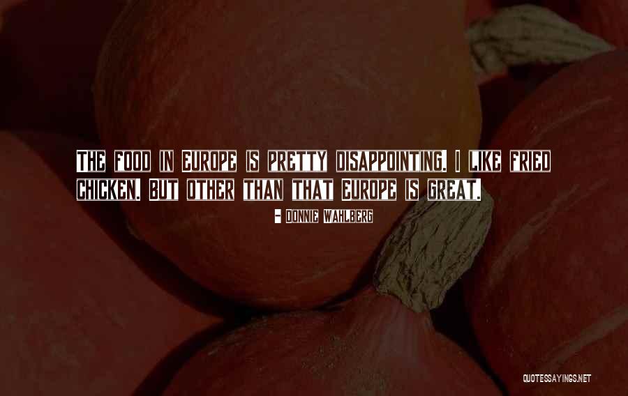 Chicken Food Quotes By Donnie Wahlberg Chicken Food Quotes By Donnie Wahlberg