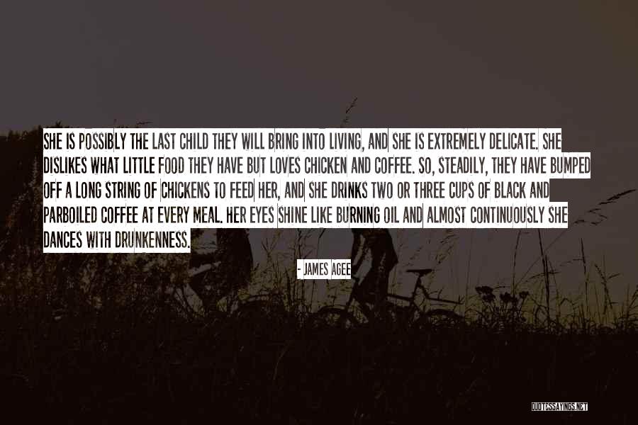 Chicken Food Quotes By James Agee Chicken Food Quotes By James Agee