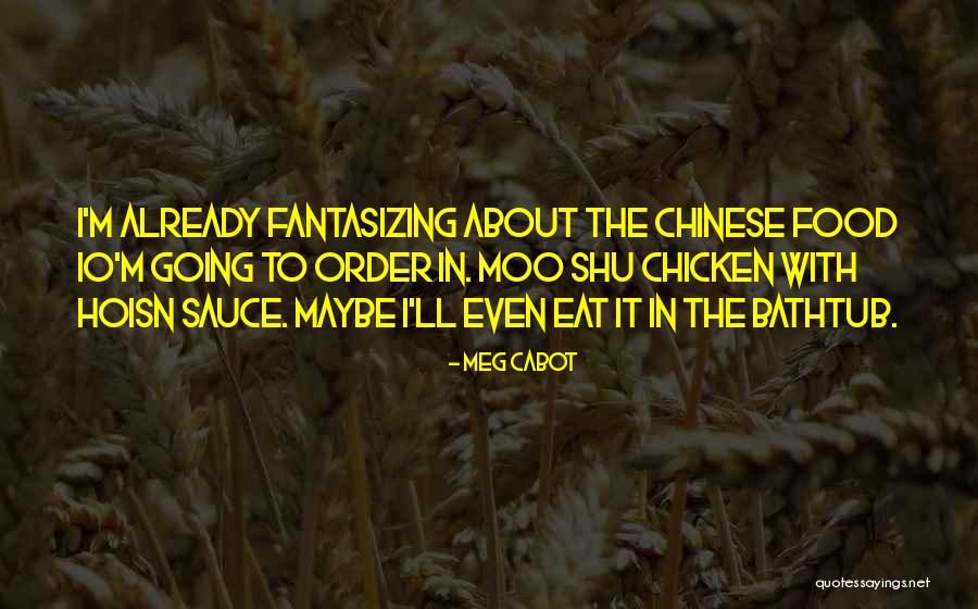 Chicken Food Quotes By Meg Cabot Chicken Food Quotes By Meg Cabot