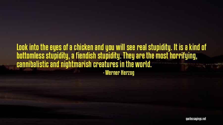 Chicken Food Quotes By Werner Herzog Chicken Food Quotes By Werner Herzog