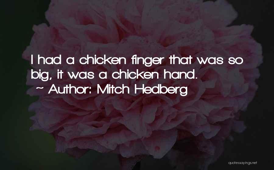 Chicken Funny Quotes By Mitch Hedberg