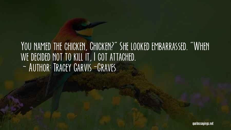 Chicken Funny Quotes By Tracey Garvis-Graves