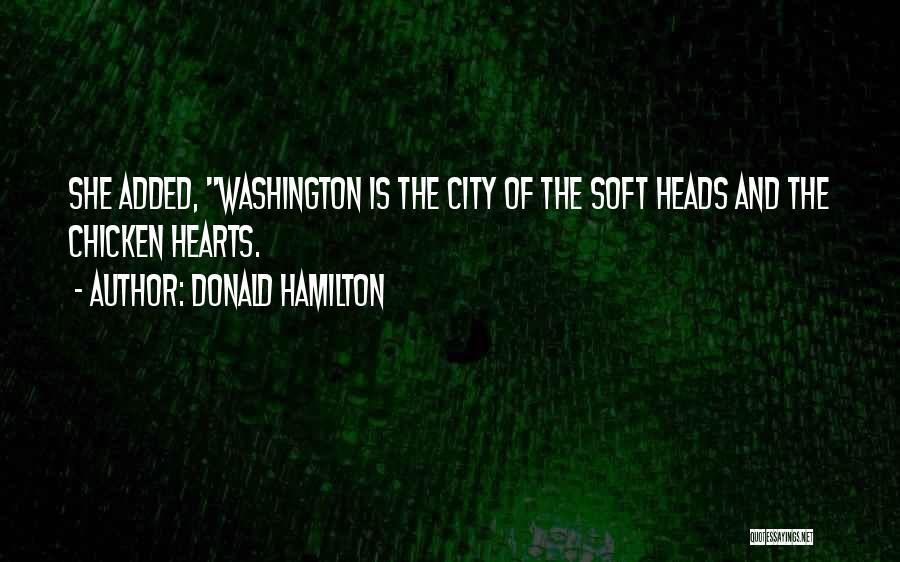 Chicken Heads Quotes By Donald Hamilton