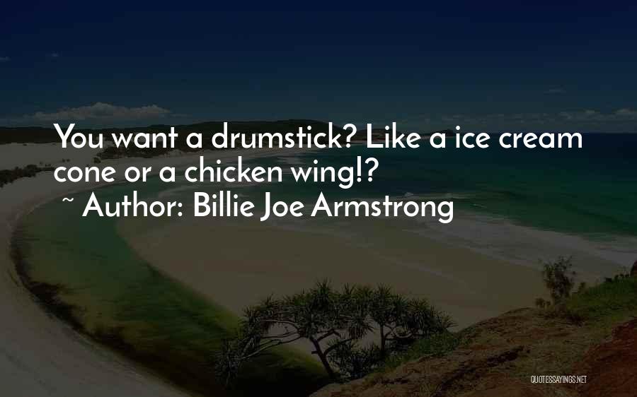 Chicken Joe Quotes By Billie Joe Armstrong