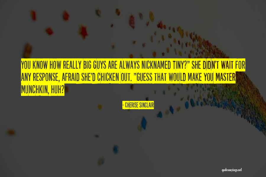 Chicken Out Quotes By Cherise Sinclair Chicken Out Quotes By Cherise Sinclair