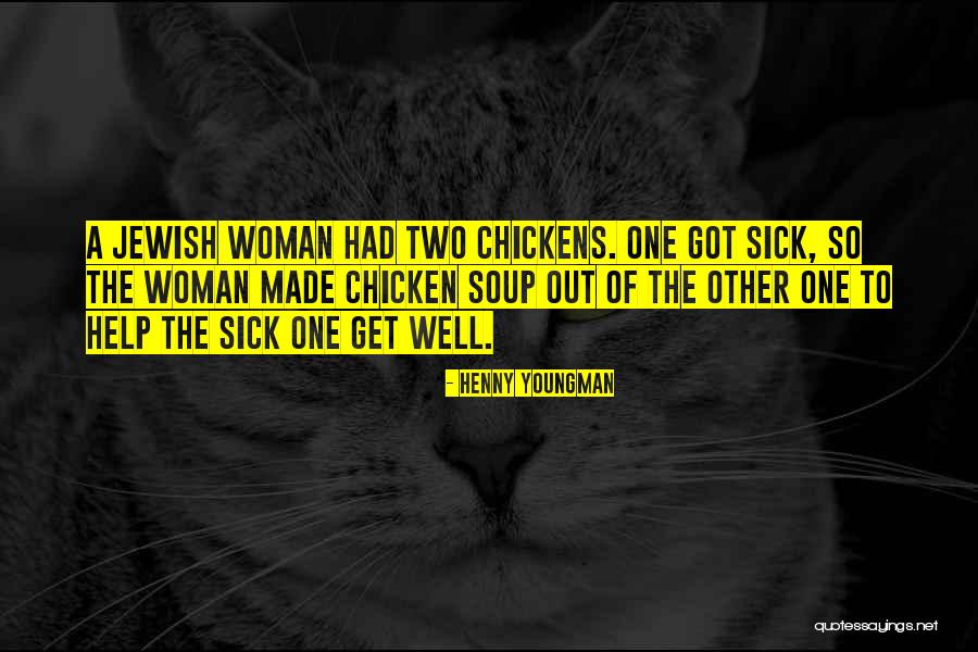 Chicken Out Quotes By Henny Youngman Chicken Out Quotes By Henny Youngman